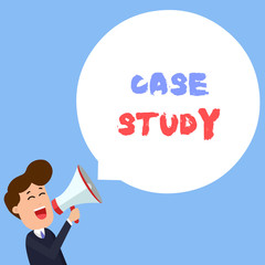 Writing note showing Case Study. Business concept for analysis and a specific research design for examining a problem Young Man Shouting in Megaphone Floating Round Speech Bubble