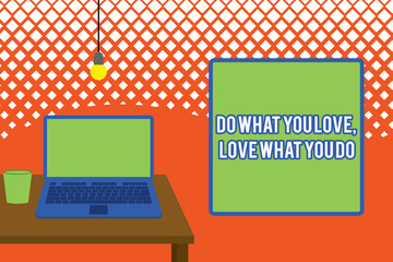 Writing note showing Do What You Love Love What You Do. Business concept for Pursue your dreams or passions in life Front view open laptop lying on wooden desktop light bulb falling glass