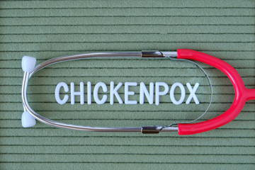 Chickenpox- text from white letters on  green background with  stethoscope, medical concept...