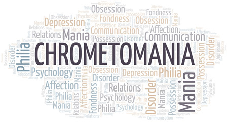 Chrometomania word cloud. Type of mania, made with text only.