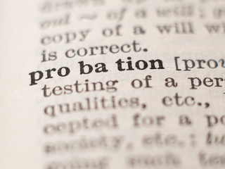 Dictionary definition of word probation, selective focus.
