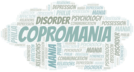 Copromania word cloud. Type of mania, made with text only.