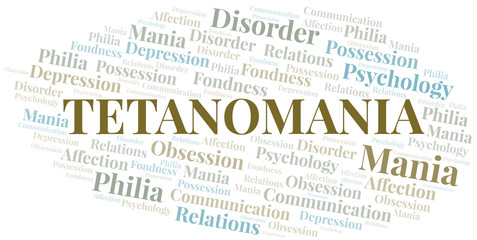 Tetanomania word cloud. Type of mania, made with text only.