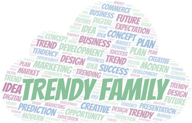 Trendy Family word cloud. Wordcloud made with text only.