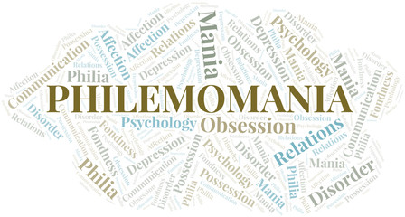 Philemomania word cloud. Type of mania, made with text only.