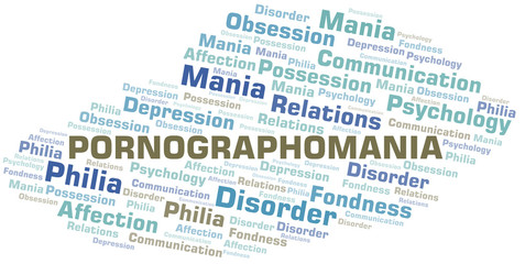 Pornographomania word cloud. Type of mania, made with text only.