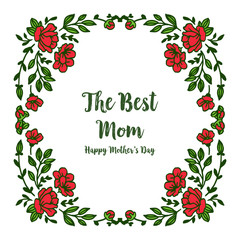 Vector illustration invitation card best mom with cute red wreath frame