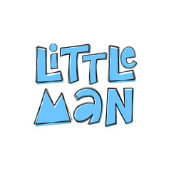 Little Man - hand lettering phrase.