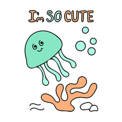 Underwater world and wildlife. vector illustration of cute animals . Hand lettering - I'm so cute . Card or poster template