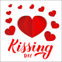 Kissing day hand lettering with 3d red paper cut hearts on white background. Easy to edit template for typography poster, banner, flyer, sticker, badge, t-shot, etc.