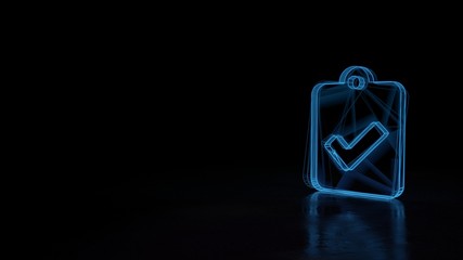 3d glowing wireframe symbol of symbol of clipboard check isolated on black background