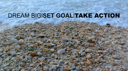 Inspirational motivation quotes - Dream big set goal take action.