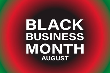 Fototapeta na wymiar National Black Business Month in August. Greeting card, poster, banner concept. 