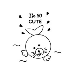 Vector cartoon animals illustration with lettering phrase - I so cute. Seal. Perfect for postcard, birthday, cover book