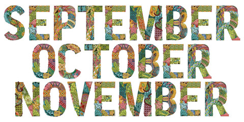 Words SEPTEMBER OCTOBER NOVEMBER. Vector decorative zentangle object