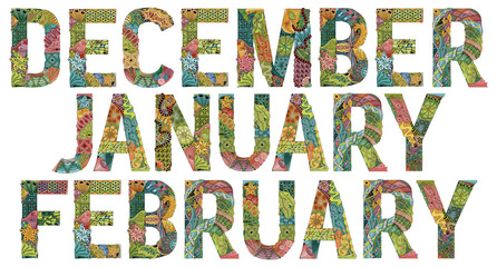 Words DECEMBER, JANUARY, FEBRUARY. Vector decorative zentangle object