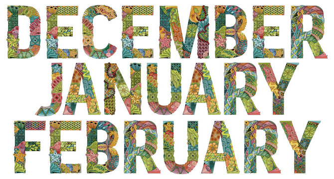 Words DECEMBER, JANUARY, FEBRUARY. Vector decorative zentangle object