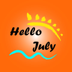 Fototapeta na wymiar Hello July - Vector illustration design for banner, t shirt graphics, fashion prints, slogan tees, stickers, cards, posters and other creative uses