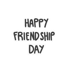 Design concept picture, banner of text: Happy Friendship Day. Can use for website and mobile website and application. Vector illustration with background.