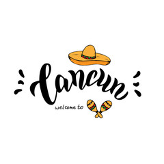 Welcome to Cancun typography text. Travel greeting postcard with sombrero. T-shirt print, souvenir design. Vector eps 10.