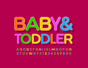 Vector bright emblem Baby & Toddler with Uppercase Font. Trendy colorful Alphabet Letters and Numbers