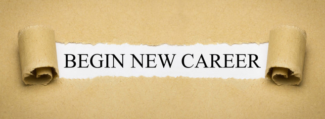 Begin new career