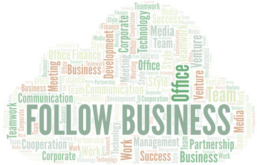 Follow Business word cloud. Collage made with text only.