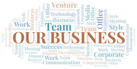 Our Business word cloud. Collage made with text only.