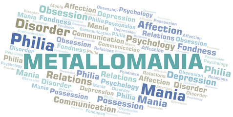 Metallomania word cloud. Type of mania, made with text only.