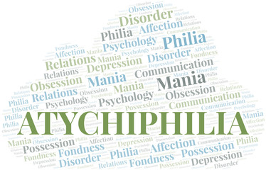 Obraz premium Atychiphilia word cloud. Type of Philia.
