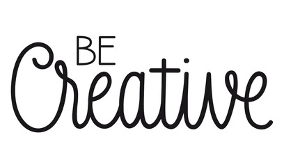 BE CREATIVE black vector hand lettering banner