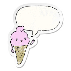 cute cartoon ice cream and speech bubble distressed sticker