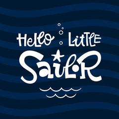 Hello little sailor quote. Simple white color baby shower hand drawn grotesque script style lettering vector logo phrase. Doodle  starfish, sea waves, bubbles design. Blue, dark blue waves background