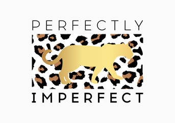 Perfectly Imperfect leopard graphic print. Leopard slogan graphic. © MilaDiArt17