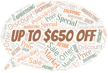 Up To $650 Off word cloud. Wordcloud made with text only.