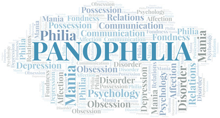 Panophilia word cloud. Type of Philia.