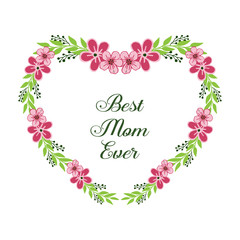 Vector illustration ornate of pink wreath frame for poster of best mom