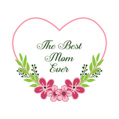 Vector illustration ornate of pink wreath frame for poster of best mom