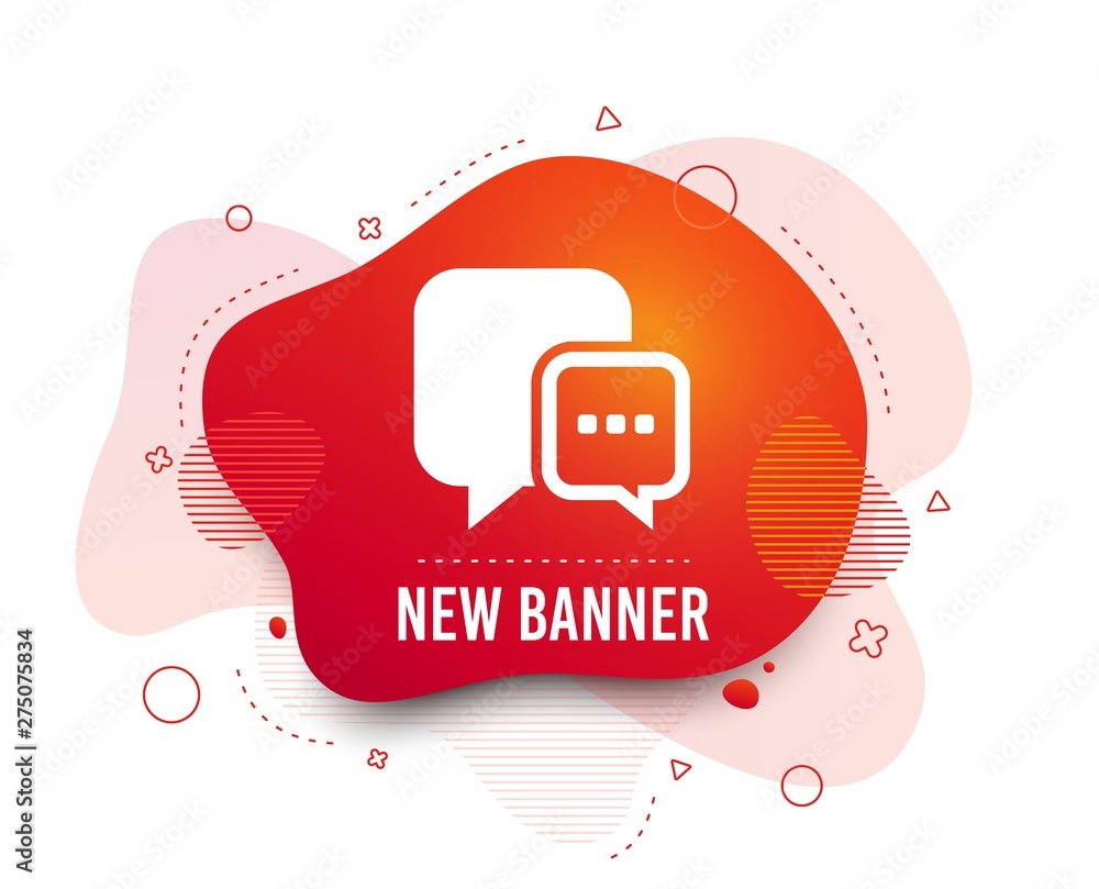 Poster fluid badge. chat sign icon. speech bubble with three dots symbol. communication chat bubble. abstra