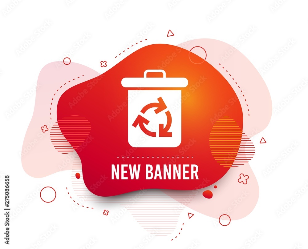 Poster fluid badge. recycle bin icon. reuse or reduce symbol. abstract shape. gradient recycle icon. flyer 