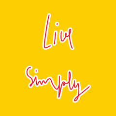 Live Simply hand lettering on yellow background