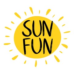 Flat vector composition of words Sun Fun with yellow sun isolated on white background. Brush lettering