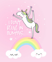 I don't believe in humans - funny vector quotes and unicorn drawing. Lettering poster or t-shirt textile graphic design. / Cute unicorn character illustration on isolated pink background.