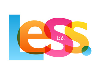 LESS. colorful vector typography banner