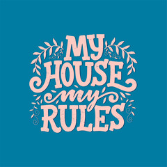 Inspirational funny quote. Hand drawn vintage illustration with lettering and decoration elements. Drawing for prints on t-shirts and bags, stationary or poster.