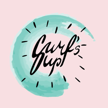 Surf's up scetch style hand lettering emblem with watercolor curcle wave on a pink background. Funny hand written lettering for t-shirts, prints, postcards, design.