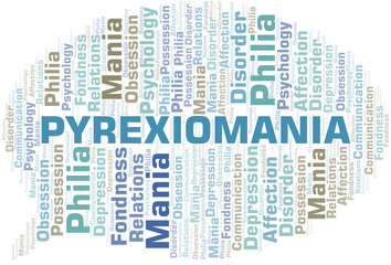 Pyrexiomania word cloud. Type of mania, made with text only.