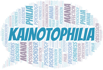 Kainotophilia word cloud. Type of Philia.