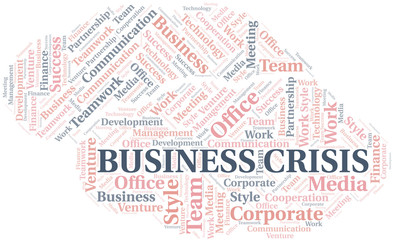 Business Crisis word cloud. Collage made with text only.