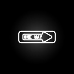 sign one way neon icon. Elements of road sign set. Simple icon for websites, web design, mobile app, info graphics